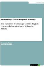 The Dynamics of Language Contact. English Loanwords Assimilation in IciBemba, Zambia af Reuben Chupa Chulu