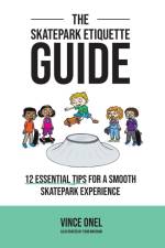 The Skatepark Etiquette Guide af Vince Onel