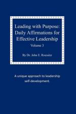 Leading with Purpose af John E Roessler