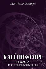 Kaléidoscope af Lise-Marie Lecompte