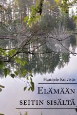 Elämään seitin sisältä af Hannele Koivisto