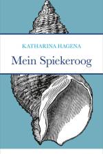 Mein Spiekeroog af Katharina Hagena