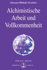 Alchimistische Arbeit und Vollkommenheit af Omraam Mikhael Aivanhov