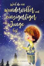 Weil du ein wundervoller und einzigartiger Junge bist! af Katja Sommer