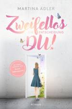 Zweifellos DU! - Die Entscheidung af Martina Adler