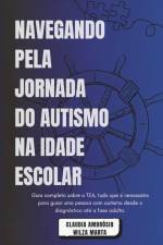 Silva, C: Navegando Pela Jornada Do Autismo Na Idade Escolar af Claudia Ambrósio Silva