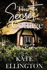 The Secret Cottage af Kate Ellington
