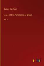 Lives of the Princesses of Wales af Barbara Clay Finch