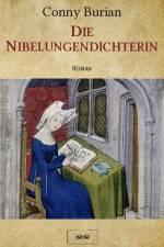 Die Nibelungendichterin af Conny Burian