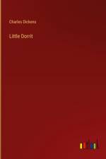 Little Dorrit af Charles Dickens