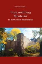 Burg und Berg Montclair in der Großen Saarschleife af Arthur Fontaine