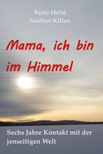 Mama, ich bin im Himmel af Norbert Kilian