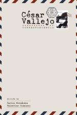 Cesar Vallejo. Correspondencia
