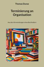 Terminierung an Organisation af Thomas Dunse