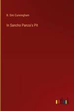 In Sancho Panza's Pit af B. Sim Cunningham