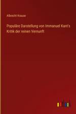 Populäre Darstellung von Immanuel Kant's Kritik der reinen Vernunft af Albrecht Krause