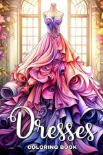 Dresses Coloring Book af Ariana Raisa