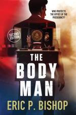 The Body Man af Eric P. Bishop
