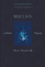 What Lasts af Mary Mandeville