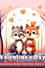 Valentines Day Coloring Book for Kids Ages 2-5 af Ariana Raisa
