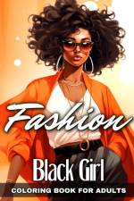 Black Girl Fashion Coloring Book for Adults af Ariana Raisa
