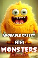 Adorable Creepy Mini Monsters Coloring Book af Camelia Camy