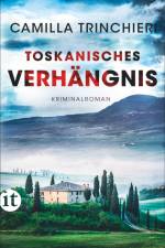 Toskanisches Verhängnis af Camilla Trinchieri