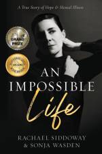 An Impossible Life af Sonja Wasden