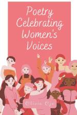 Poetry Celebrating Women's Voices af Olivia Oja