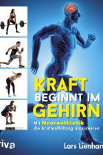 Kraft beginnt im Gehirn af Lars Lienhard