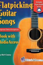 Flatpicking Guitar Songs af Bert Casey