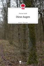 Diese Augen. Life is a Story - story.one af Florian Seidt