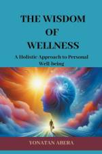 The Wisdom of Wellness af Yonatan Abera