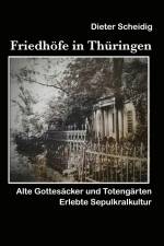 Friedhöfe in Thüringen af Dieter Scheidig