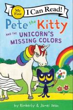 Pete the Kitty and the Unicorn's Missing Colors af James Dean