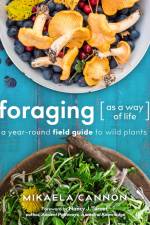 Foraging as a Way of Life af Mikaela Cannon