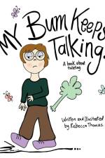 My Bum Keeps Talking af Rebecca A Thomas