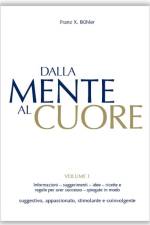 Dalla mente al cuore. Volume 1 af Franz X. Bühler