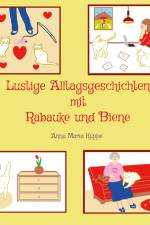 Lustige Alltagsgeschichten mit Rabauke und Biene af Anna Maria Kuppe