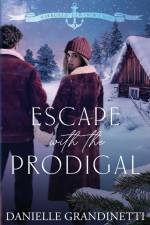 Escape with the Prodigal af Danielle Grandinetti