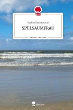 SPÜLSAUMFRAU. Life is a Story - story.one af Nadine Rentmeister