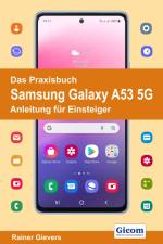 Das Praxisbuch Samsung Galaxy A53 5G - Anleitung für Einsteiger af Rainer Gievers