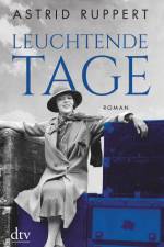 Leuchtende Tage af Astrid Ruppert