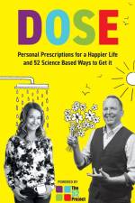 DOSE Personal Prescriptions for a Happier Life and 52 Science Based Ways to Get it af Dulcie Swanston