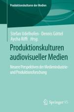Produktionskulturen audiovisueller Medien af Stefan Udelhofen