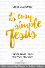 It´s easy, simple Jesus af Steve Zschunke