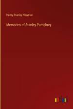 Memories of Stanley Pumphrey af Henry Stanley Newman