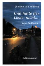 Und hätte der Liebe nicht af Juergen von Rehberg
