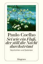 Sei wie ein Fluß, der still die Nacht durchströmt af Paulo Coelho