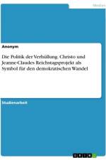 Die Politik der Verhüllung. Christo und Jeanne-Claudes Reichstagsprojekt als Symbol für den demokratischen Wandel af Anonymous